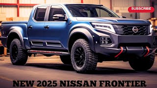 NEW 2025 Nissan Frontier Finally COMING  First Look and Review [upl. by Levey]