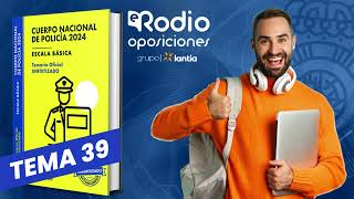 Tema 39  Cuerpo Nacional de Policía Temario Sintetizado [upl. by Noek]