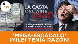 SALE A LA LUZ EL MEGAESCÁNDALO DE LA CASTA DEL AIRE QUE LE DA LA RAZÓN A MILEI quotRETUVIERON APORTESquot [upl. by Uchida]