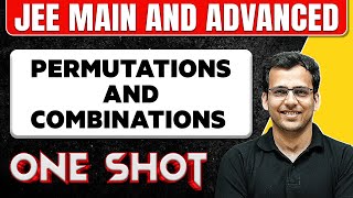 PERMUTATIONS AND COMBINATIONS in One Shot All Concepts amp PYQs Covered  JEE Main amp Advanced [upl. by Ycam338]