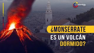 Monserrate ¿el cerro bogotano es realmente un volcán dormido que puede hacer erupción [upl. by Enilrad117]