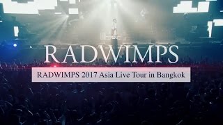 RADWIMPS 2017 Asia Live Tour in Bangkok spot [upl. by Yhtamit283]