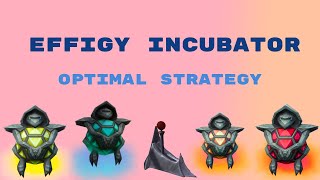 Effigy Incubator DampD  Optimal Strategy [upl. by Clercq193]