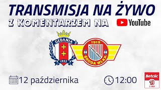 Gedania Gdańsk  Polonia Środa LIVE 12102024 r g 1200 [upl. by Anabel71]