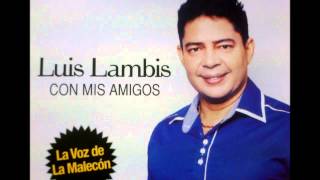 Luis Lambis y La Malecón quotMe Tienes Locoquot [upl. by Nnhoj]