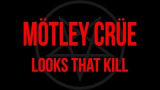 Mötley Crüe  Looks That Kill Lyrics Official Remaster [upl. by Valle274]