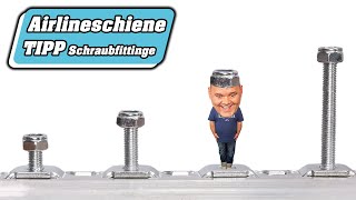 Fitting Airlineschiene richtig einsetzen  Schraubfitting  Ladungssicherung Zurrschiene Zubehör [upl. by Argela]