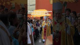 Recibe la indulgencia plenaria en la parroquia de los santos Cosme y Damián cardenal josedejesus [upl. by Stevena]