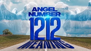 Angel Number 1212 Meaning Spiritual And Twin Flame Messages from the Angels [upl. by Ztirf]