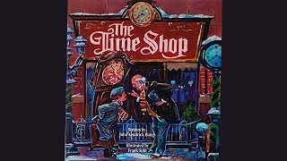 The Time Shop by John Kendrick Bangs  Full Audiobook  Homeschool Short Story Reading [upl. by Erik604]