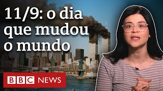 Como e por que o 11 de Setembro mudou os rumos do mundo  21 notícias que marcaram o século 21 [upl. by Ahsilif490]