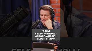 A MUDANÇA DE VIDA DE CELSO PORTIOLLI PODCAST CORTES CELSOPORTIOLLI [upl. by Nolad]