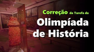 Correção da Tarefa da Olimpíada de História  ONHB [upl. by Norean198]