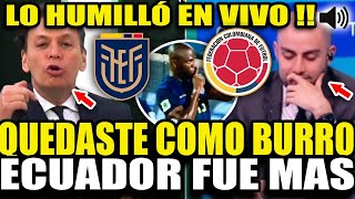 ES VIRAL PERIODISTA ECUATORIANO HUMILLO A COLOMBIANO POR NINGUNEAR A ECUADOR VS COLOMBIA 10 [upl. by Kirbie]