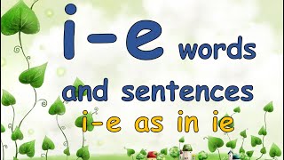 ie phonics words and sentences  Split Vowel Digraph  ie sound words [upl. by Enyawal600]