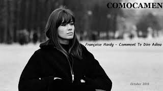 Françoise Hardy  Comment Te Dire Adieu COMOCAMEN Remix [upl. by Ariat]