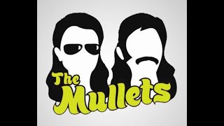 The Mullets 2 [upl. by Danais]