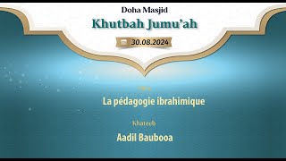 La Pedagogie IbrahimiquePar Fr Aadil Baubooa [upl. by Woodie770]