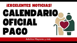 ADULTOS MAYORES CALENDARIO OFICIAL PAGO PENSION [upl. by Cirda]