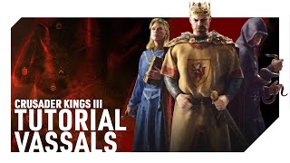 LEARN ABOUT VASSALS  CRUSADER KINGS 3  TutorialGuide for Beginners [upl. by Aenel]