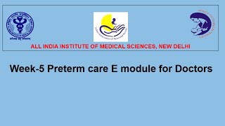 Week5 Preterm Care E Module for Doctors [upl. by Amato]