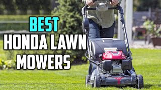 Best Honda Lawn Mowers in 2023  Top 5 Review  Gas PoweredElectric Start Lawn Mowers [upl. by Myke]