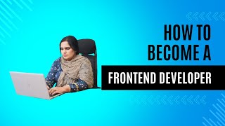 Complete Roadmap to Becoming a Front End Developer  Everything You Need to Know [upl. by Aneerak]