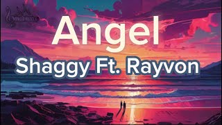 Shaggy FT Rayvon  Angel  Lyrics [upl. by Nohsyt]