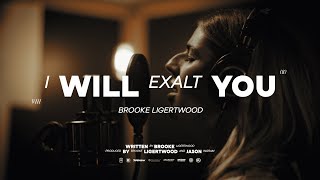 Brooke Ligertwood  I Will Exalt You Official Video [upl. by Eiddam]