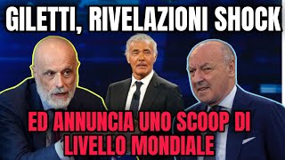 GILETTI INTERVISTA SHOCK SCANDALO INTER IN ARRIVO ECCO IL VIDEO [upl. by Mossolb450]