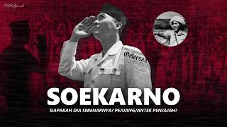 SIAPAKAH SOEKARNO SEBENARNYA PejuangAntek Penjajah  Episode 1 [upl. by Ahseiyn]