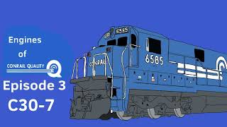 Engines of Conrail Episode 3 C307 [upl. by Eehsar]