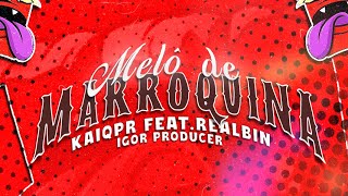 Melô de Marroquina  Kaiqpr feat Realbin Lyric Video [upl. by Orips]