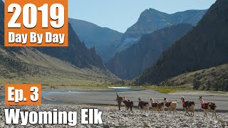 Packing Deep Into The Backcountry  2019 Wyoming Elk Ep 3 [upl. by Ynalem]