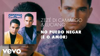 Zezé Di Camargo amp Luciano  No Puedo Negar É o Amor Áudio Oficial [upl. by Adniralc]