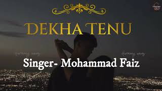 DEKHHA TENULyrics English Translation  Mohammad Faiz  Mr amp Mrs Mahil Harmony waves [upl. by Chaunce]