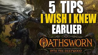 5 Things I wish I Knew Earlier Oathsworn Into the Deepwood [upl. by Dana163]