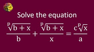 Solve the equation b  x1pb  b  x1px  cx1pa [upl. by Eecal978]