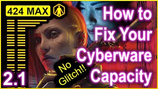 Cyberpunk 2077  21  Fix your Cyberware Capacity  How to get 424 Max Capacity  With No Glitches [upl. by Mccreery]