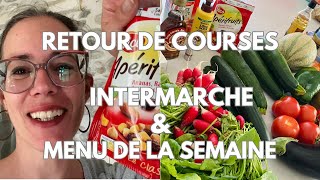 RETOUR DE COURSES INTERMARCHÉ amp MENU DE LA SEMAINE [upl. by January]