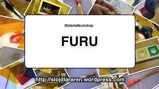 Materialkunskap Furu [upl. by Mareah]