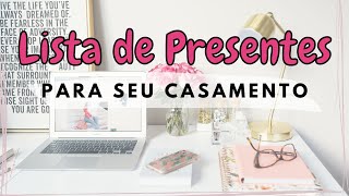 DICAS PARA SUA LISTA DE PRESENTES DE CASAMENTO  O que não pode faltar na sua lista de Presentes [upl. by Chemarin]