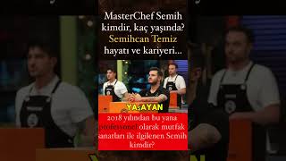 MasterChef Semih kimdir kaç yaşında Semihcan Temiz hayatı ve kariyeri [upl. by Adnohser733]