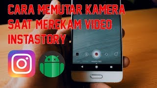 100 WORK CARA SWITCH  MEMUTAR KAMERA DI INSTASTORY INSTAGRAM ANDROID SEPERTI DI IPHONE [upl. by Ntisuj]