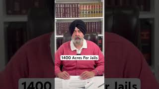 1400 Acres For Jails jaspreetsinghattorney [upl. by Valenta]