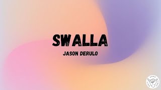 Swalla by Jason Derulo Lyrics [upl. by Ettereve492]