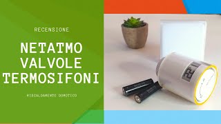 Netatmo valvole termostatiche smart installazione e recensione [upl. by Nnovahs126]