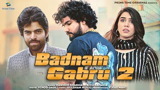 Badnam Gabru 2  Biru Kataria Ft Masoom sharma Tamannah Saini  Haryanvi Songs Prime Time [upl. by Agee138]