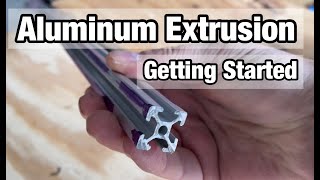 Getting Started with Aluminum Extrusion [upl. by Roda554]