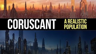 How Many People Could Live on Coruscant Star Wars Legends Lore [upl. by Ahsieka740]